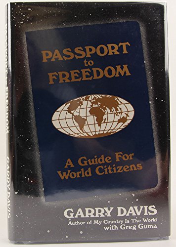 Imagen de archivo de Passport to Freedom: A Guide for World Citizens a la venta por HPB-Diamond