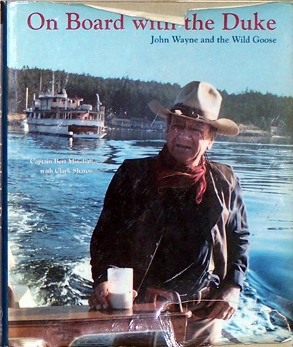 9780929765136: On Board With the Duke: John Wayne and the Wild Goose