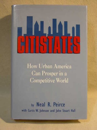 Stock image for Citistates: How Urban America Can Prosper in a Competitive World for sale by Hippo Books