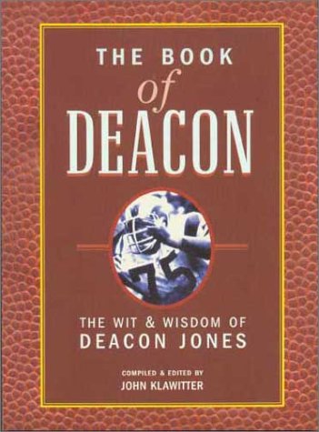 Beispielbild fr The Book of Deacon: The Wit and Wisdom of Deacon Jones zum Verkauf von Thomas F. Pesce'