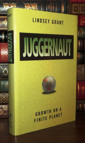 Beispielbild fr Juggernaut : Growth on a Finite Planet zum Verkauf von Better World Books