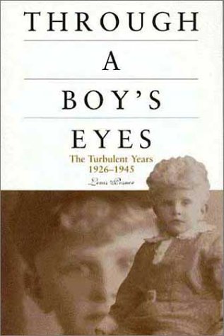 Beispielbild fr Through a Boy's Eyes : The Turbulent Years, 1926-1945 zum Verkauf von Better World Books