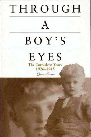 9780929765747: Through a Boy's Eyes: The Turbulent Years 1926-1945