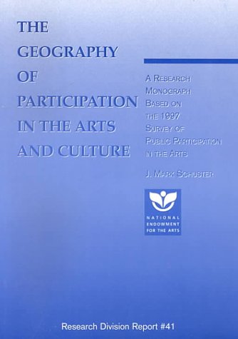 9780929765877: The Geography of Participation in the Arts and Culture (Research Division Report #41)