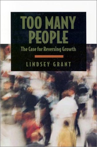 9780929765914: Too Many People: The Case for Reversing Growth