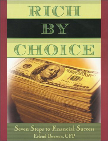 Stock image for Rich by Choice: Seven Steps to Financial Success for sale by Wonder Book