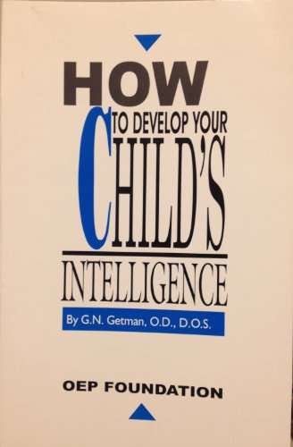 Beispielbild fr How to Develop Your Child's Intelligence zum Verkauf von ThriftBooks-Atlanta