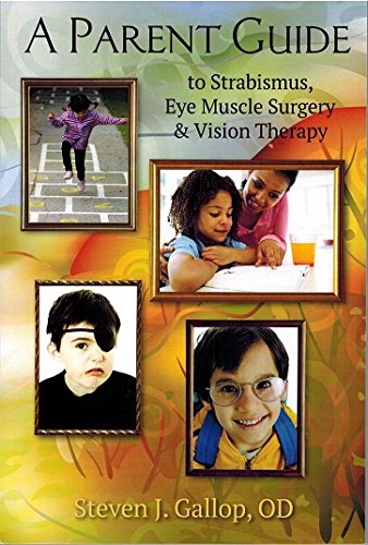 Beispielbild fr A Parent Guide to Strabismus, Eye Muscle Surgery and Vision Therapy zum Verkauf von SecondSale