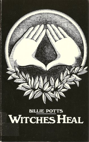 Imagen de archivo de Witches Heal: Lesbian Herbal Self-Sufficiency a la venta por Moe's Books