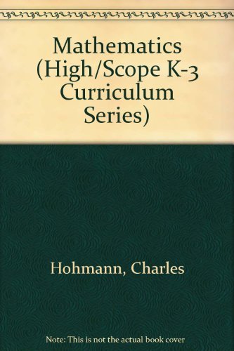 9780929816241: Mathematics (High/Scope K-3 Curriculum Series)