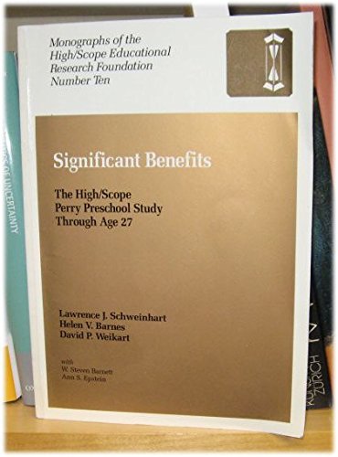 Beispielbild fr Significant Benefits The High/Scope Perry Pre-School Study Through Age 27 (Monographs of the High/Scope Educational research Foundation Number 10) zum Verkauf von Harry Alter