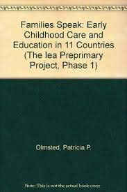 Stock image for Families Speak: Early Childhood Care and Education in 11 Countries (The Iea Preprimary Project, Phase 1) for sale by HPB-Red
