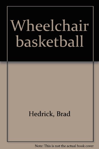 9780929819006: Wheelchair basketball