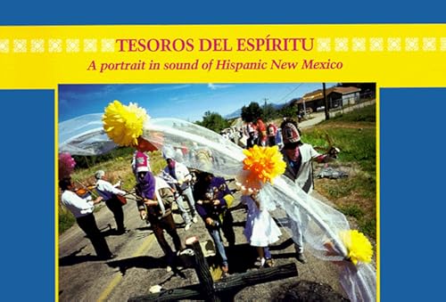 Tesoros del espiritu: A portrait in sound of Hispanic New Mexico