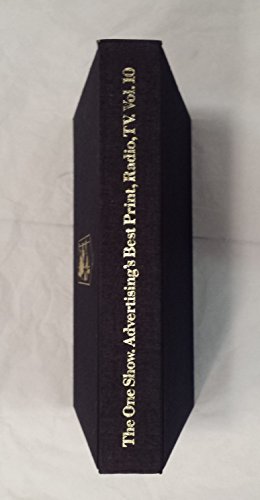 Beispielbild fr THE ONE SHOW: Judged To Be Advertising's Best Print, Radio, TV. Volume 10 zum Verkauf von Peter L. Masi - books