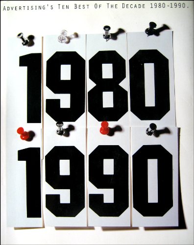 Beispielbild fr Advertising's ten best of the decade, 1980-1990 zum Verkauf von SecondSale