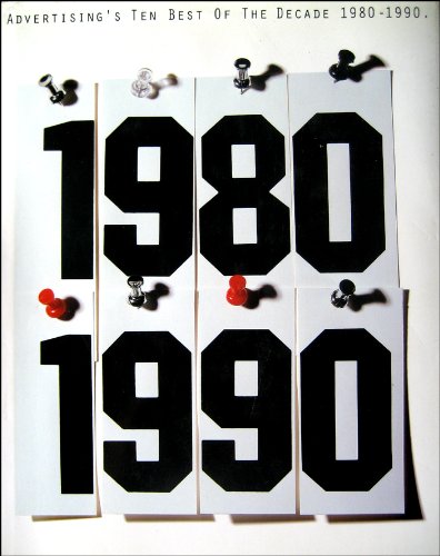 Stock image for Advertising's ten best of the decade, 1980-1990 for sale by SecondSale