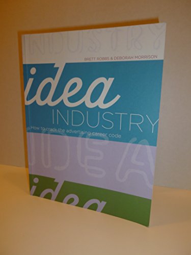 9780929837338: Idea Industry: How to Crack the Advertising Career Code