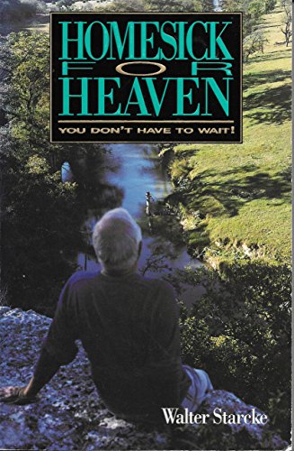 Stock image for Homesick for Heaven: Y0U Don't Have to Wait for sale by Thomas F. Pesce'