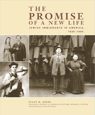 Beispielbild fr The Promise of a New Life: Jewish Immigrants in America, 1820-1880 zum Verkauf von Wonder Book