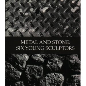 Beispielbild fr Metal and Stone: Six Young Sculptors zum Verkauf von Your Online Bookstore