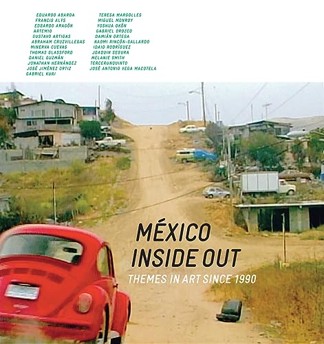 Stock image for Mxico Inside Out : Themes in Art Since 1990 for sale by Better World Books