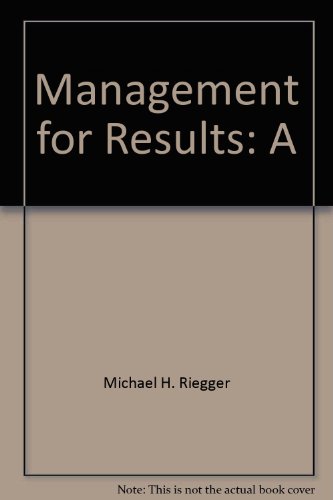 9780929870069: Management for Results: A "How To" Workbook for Improving the Management of Your Veterinary Practice