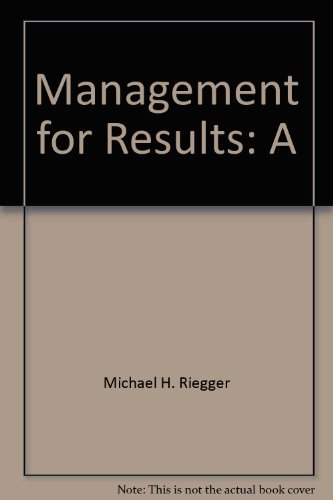 9780929870069: Management for Results: A