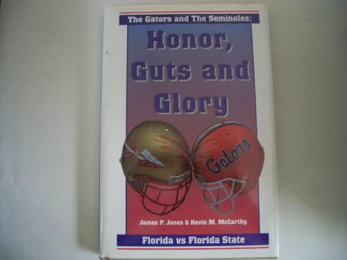 Imagen de archivo de The Gators and the Seminoles: Honor, Guts, and Glory a la venta por ThriftBooks-Dallas