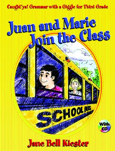 Imagen de archivo de Caughtya! Grammar with a Giggle for Third Grade: Juan and Marie Join the Class (Maupin House) a la venta por Blue Vase Books