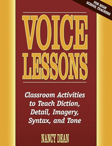 9780929895352: Voice Lessons: Classroom Activities to Teach Diction, Detail, Imagery, Syntax, and Tone