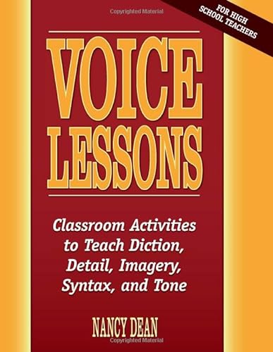 Stock image for Voice Lessons: Classroom Activities to Teach Diction, Detail, Imagery, Syntax, and Tone (Maupin House) for sale by SecondSale