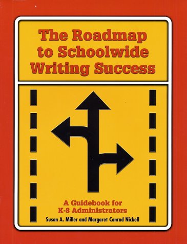 Stock image for The Roadmap to Schoolwide Writing Success : A Guidebook for K-8 Administrators for sale by HPB Inc.