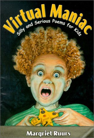 Stock image for Virtual Maniac: Silly and Serious Poems for Kids for sale by ThriftBooks-Atlanta