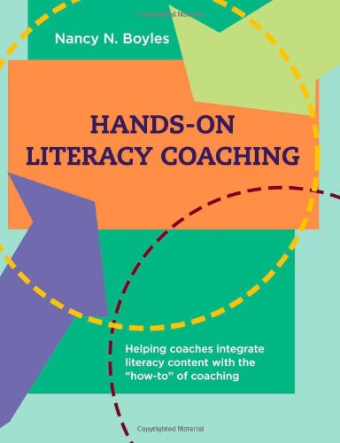 Imagen de archivo de Hands-On Literacy Coaching : Helping Coaches Integrate Literacy Content with the How-To of Coaching a la venta por Better World Books