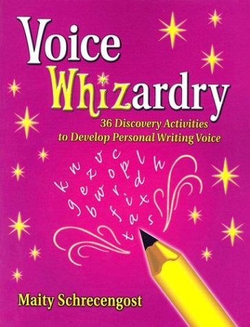 Imagen de archivo de Voice Whizardry: 36 Discovery Activities to Develop Personal Writing Voice a la venta por ThriftBooks-Dallas
