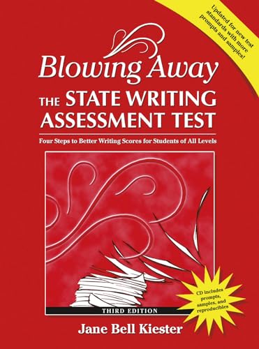 Imagen de archivo de Blowing Away the State Writing Assessment Test (Third Edition): Four Steps to Better Scores for Students of All Levels (Maupin House) a la venta por SecondSale