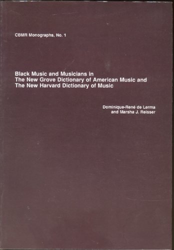 9780929911007: Black Music and Musicians in the New Grove Dictionary of American Music and the New Harvard Dictionary of Music (C B M R MONOGRAPHS)