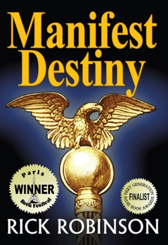 Imagen de archivo de Manifest Destiny a la venta por Basement Seller 101