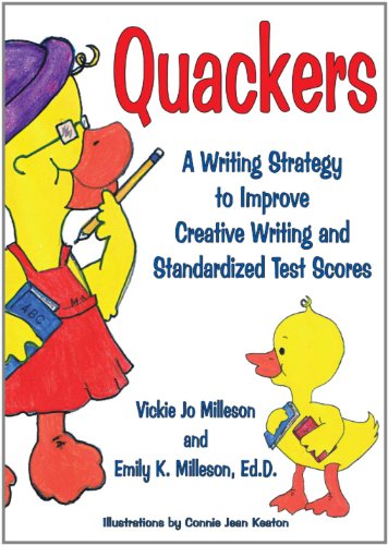 Quackers: A Writing Strategy to Improve Creative Writing and Standardized Test Scores (9780929915890) by Vickie Jo Milleson; Emily K. Milleson; Ed.D.