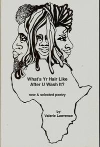 Beispielbild fr What's Yr Hair Like After U Wash It?: New & Selected Poetry zum Verkauf von Wonder Book