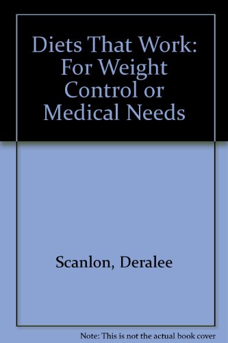 Stock image for Diets That Work: For Weight Control or Medical Needs Scanlon, Deralee and Strauss, Larry for sale by The Book Spot