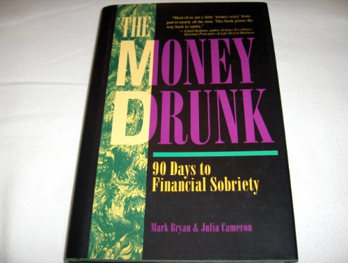 Stock image for The Money Drunk: 90 Days to Financial Sobriety for sale by Book Deals