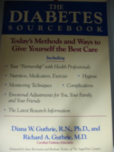 Stock image for The Diabetes Sourcebook : Today's Methods and Ways to Give Yourself the Best Care for sale by Better World Books
