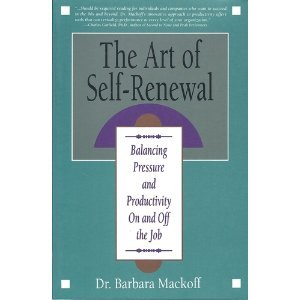 9780929923802: The Art of Self-Renewal: Balancing Pressure and Productivity on and Off the Job