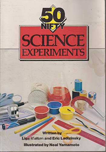 Beispielbild fr 50 Nifty Science Experiments zum Verkauf von Wonder Book