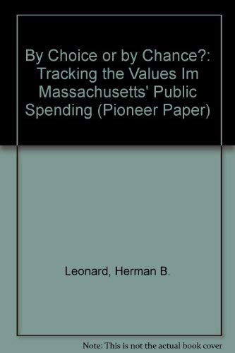 9780929930084: By Choice or by Chance?: Tracking the Values Im Massachusetts' Public Spending