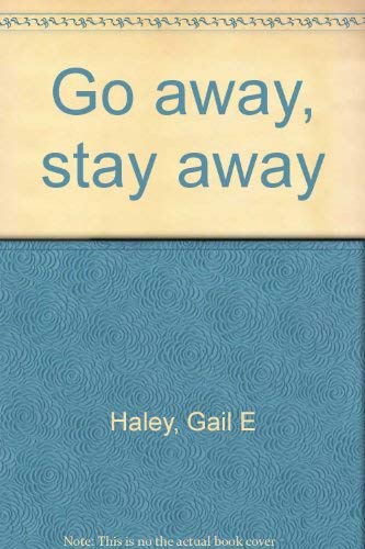 Stock image for Go Away, Stay Away for sale by Ridge Road Sight And Sound