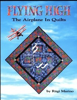 Stock image for Flying high: The airplane in quilts for sale by Blindpig Books