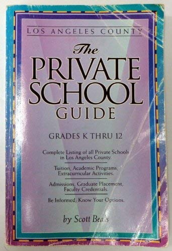 Beispielbild fr The Private School Guide: Los Angeles County zum Verkauf von HPB-Red